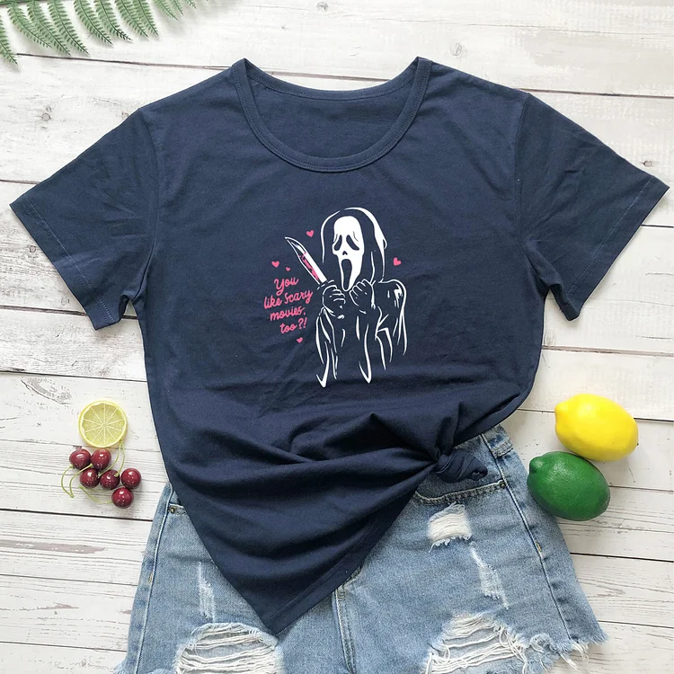 Colored You Like Scary Movies Too T-shirtWomen 100% CottonFunnyGrunge graphicCasualHipster FashionUnisexTeeTopTshirt