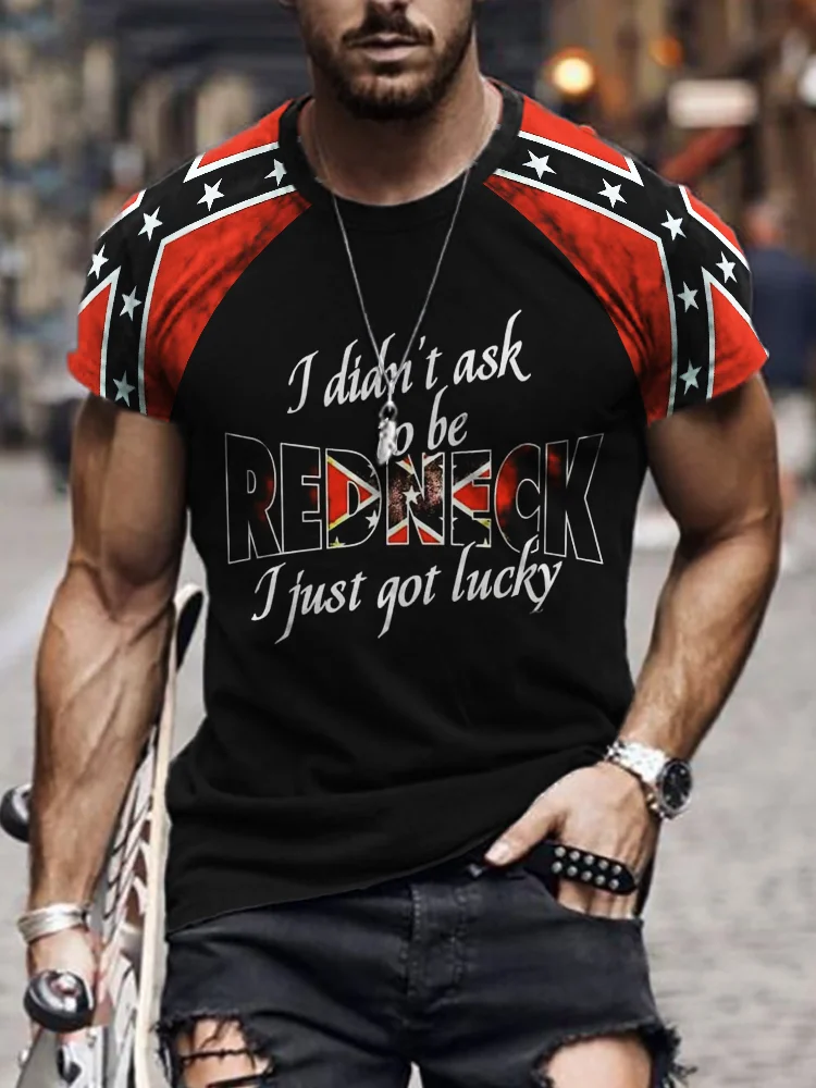 VChics Men's I Didn't Ask to Be Redneck I Just Got Lucky Rebel T Shirt