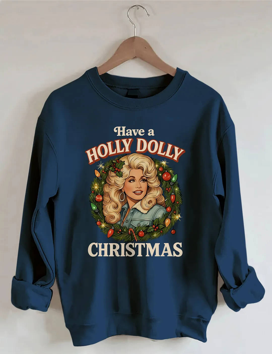 Have A Holly Dolly Christmas Sweatshirt