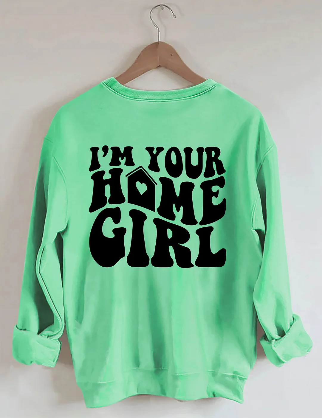 I'm Your Home Girl Realtor Sweatshirt