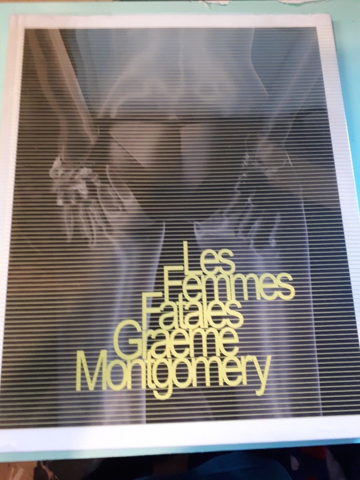 Les Femmes Fatales Graeme Montgomery hardback Photo Poster paintinggraphic book