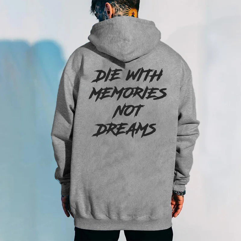 DIE WITH MEMORIES NOT DREAMS Men‘s Casual Hoodie