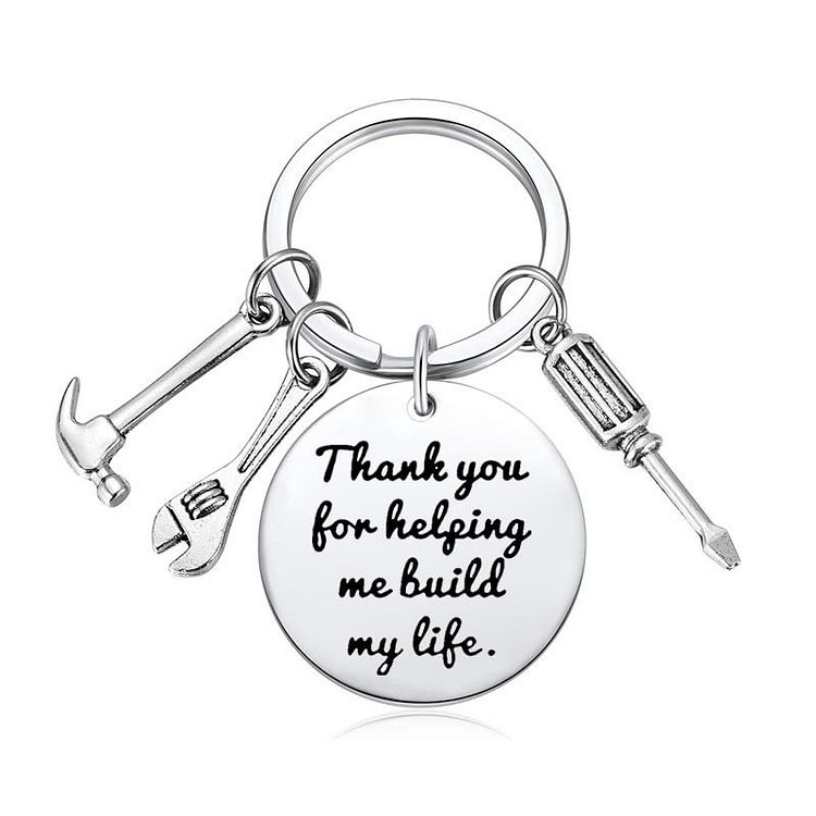 Thank You For Helping Me Build My Life Key Chain
