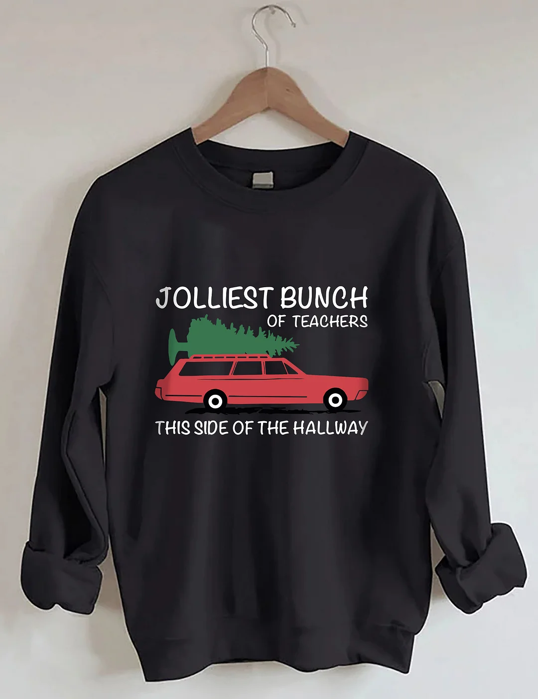 Jolliest Bunch of Teachers Sweatshirt