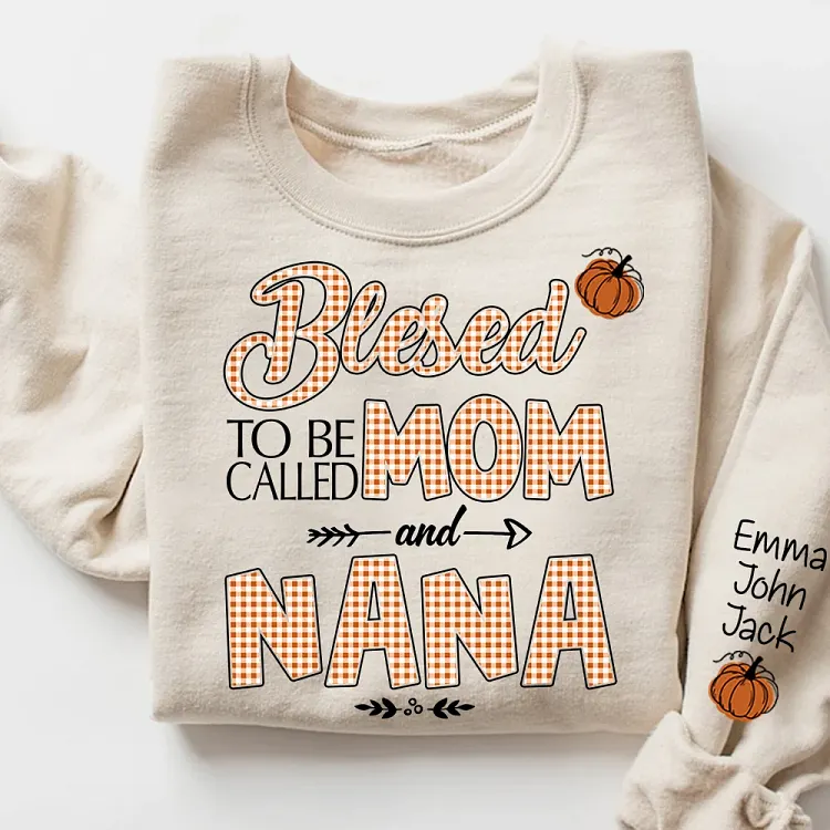 Personalized Blessed To Be Called Mom And Nana Sweatshirt, Custom Grandma Crewneck With Grandkids Names, Heartwarming Family Gift For Nana