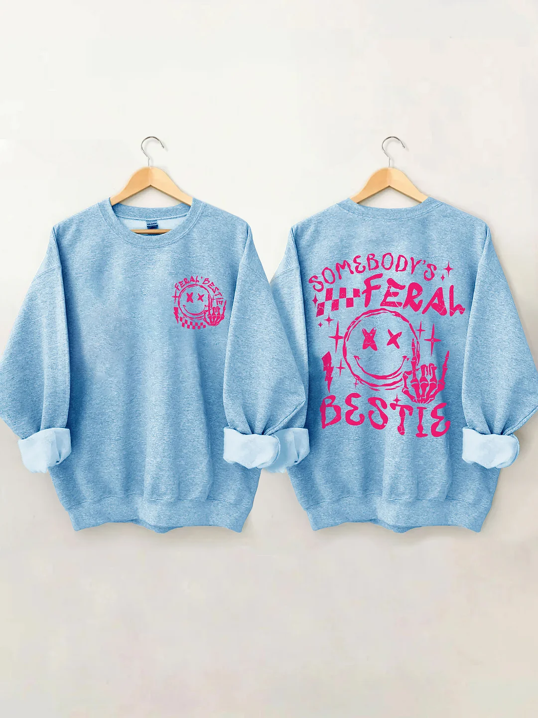 Somebody's Feral Bestie Sweatshirt