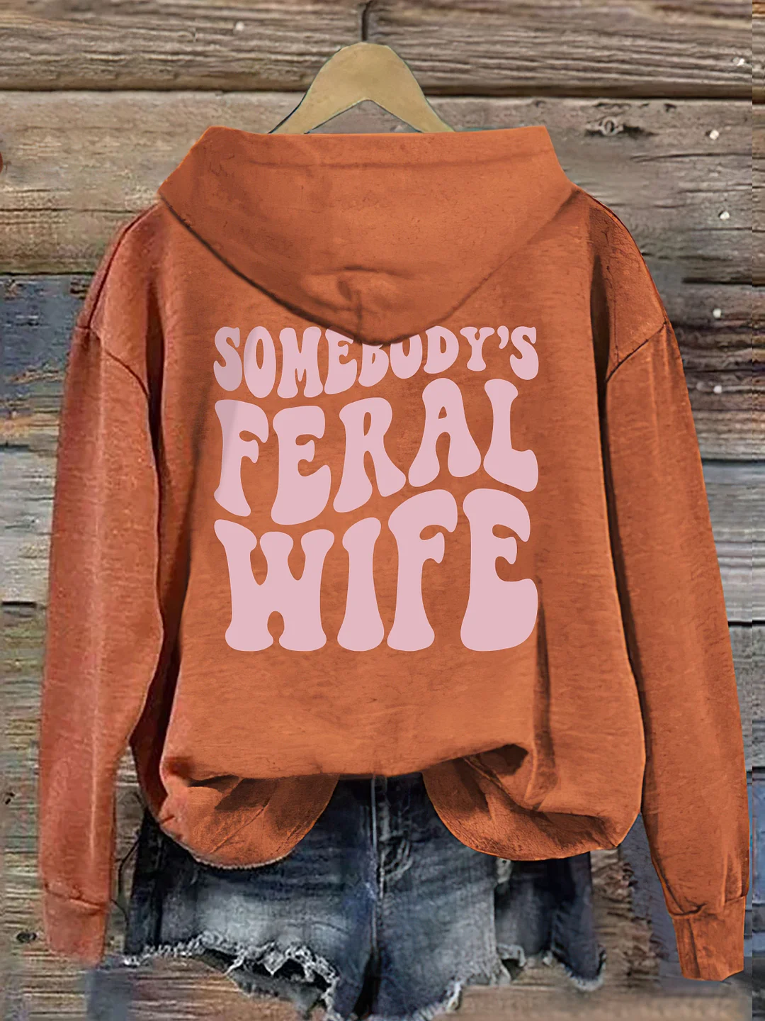 Somebody’s  Feral Wife Hoodie