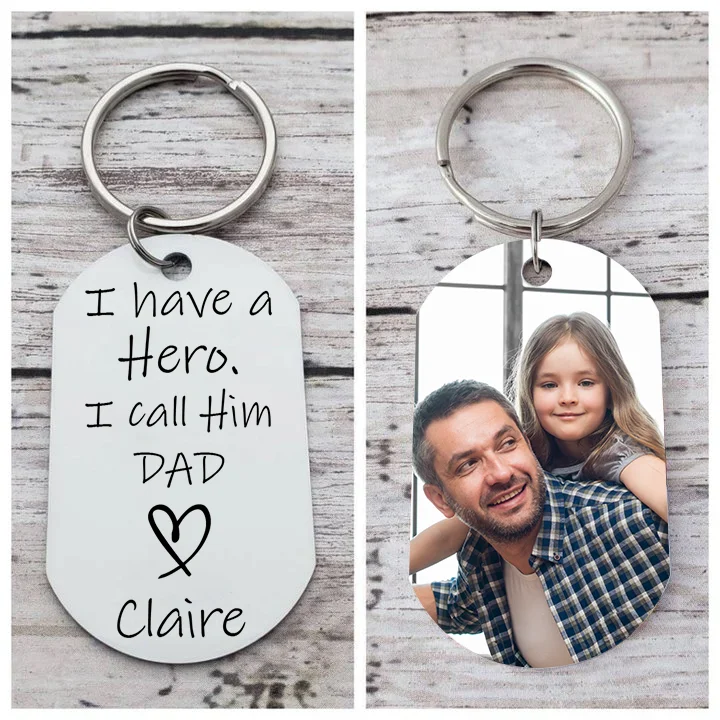 Father's Day Gifts Custom Photo Keychain " I have a hero, I call him DAD"