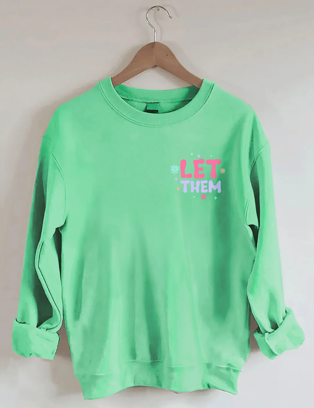 Let Them Sweatshirt