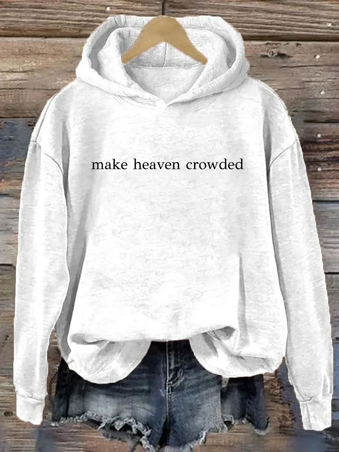 Make Heaven Crowded Hoodie