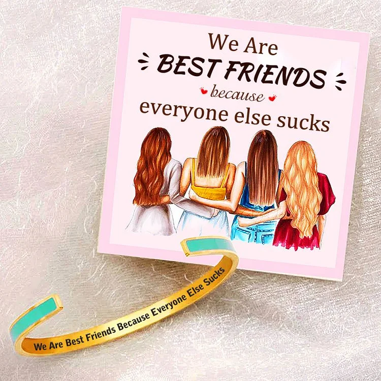 For Friends - We Are Best Friend Because Everyone Else Sucks Cyan Bracelet