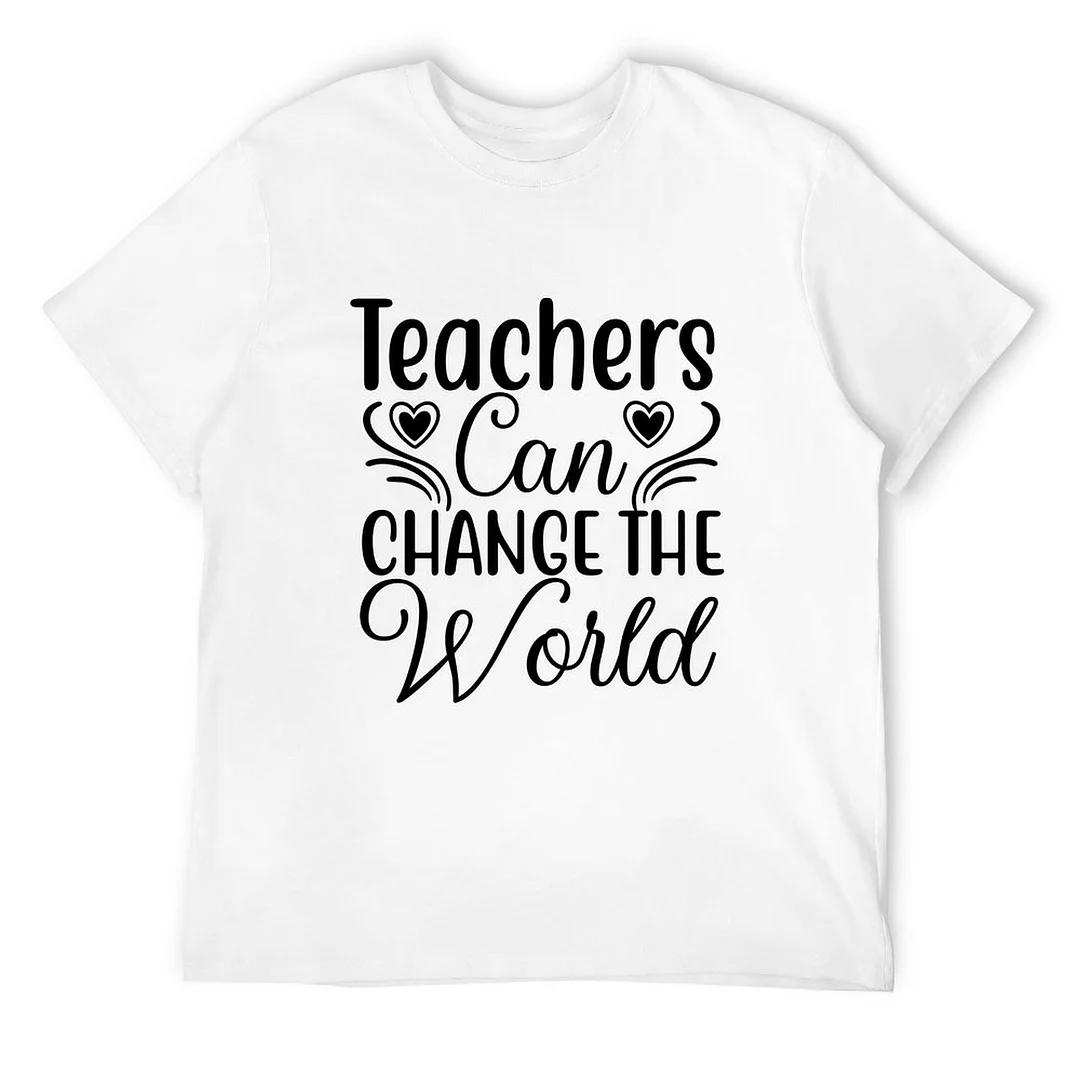 Printed Unisex Short Sleeve Cotton T-shirt for Men and Women Pattern Teachers can change the world