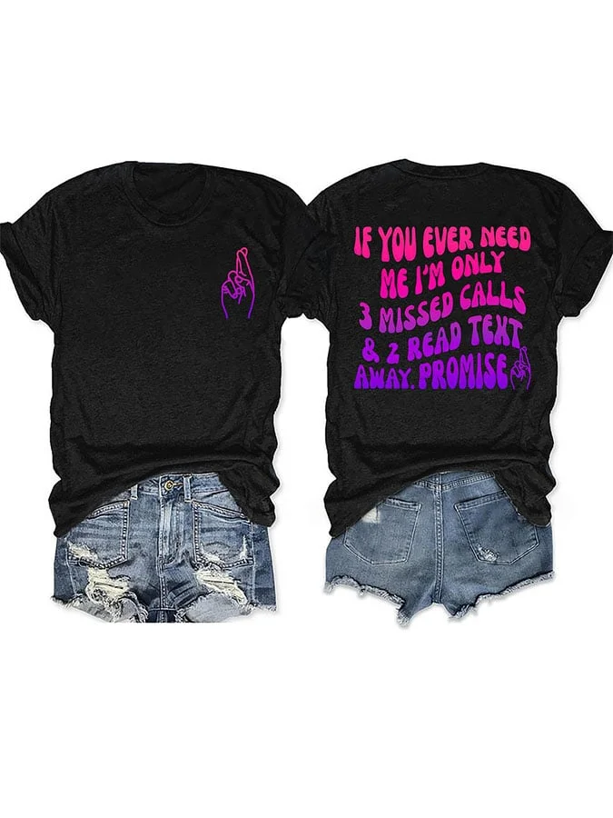 Women's Casual If You Ever Need Me Printed Short Sleeve T-Shirt