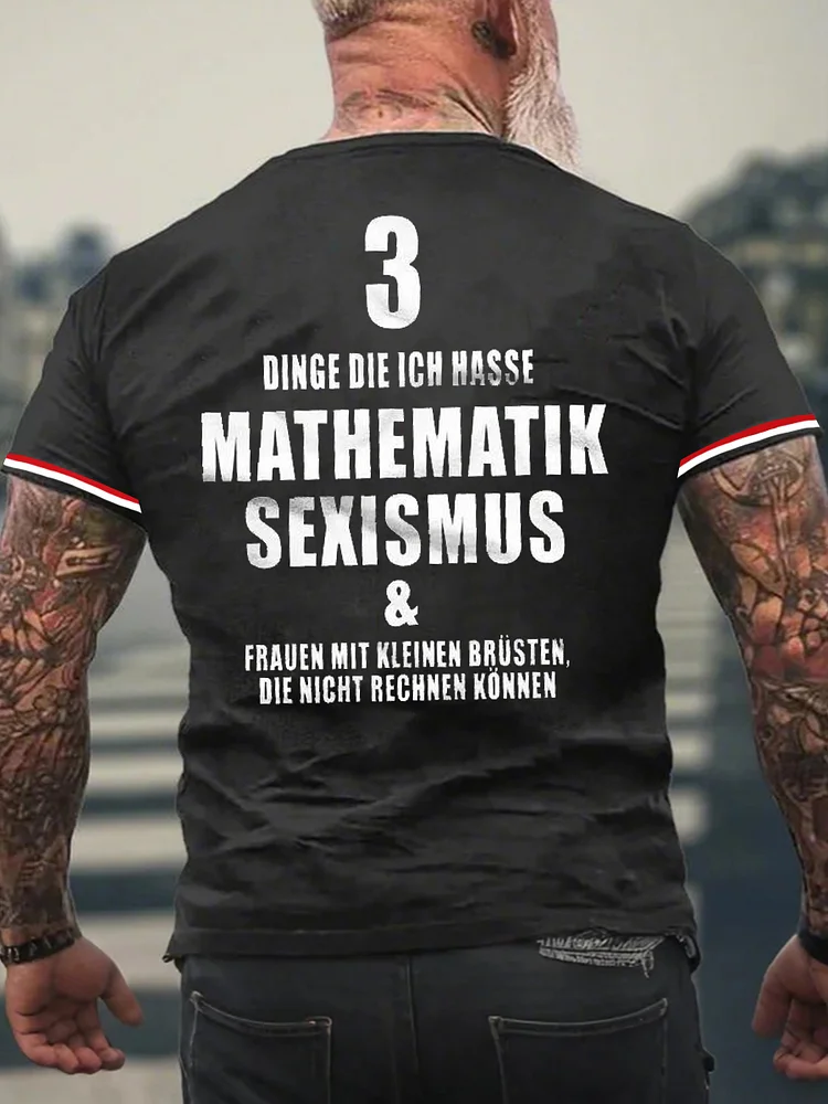Männer 3 Dinge Die Ich Hasse Bedrucktes Kurzarm-T-Shirt