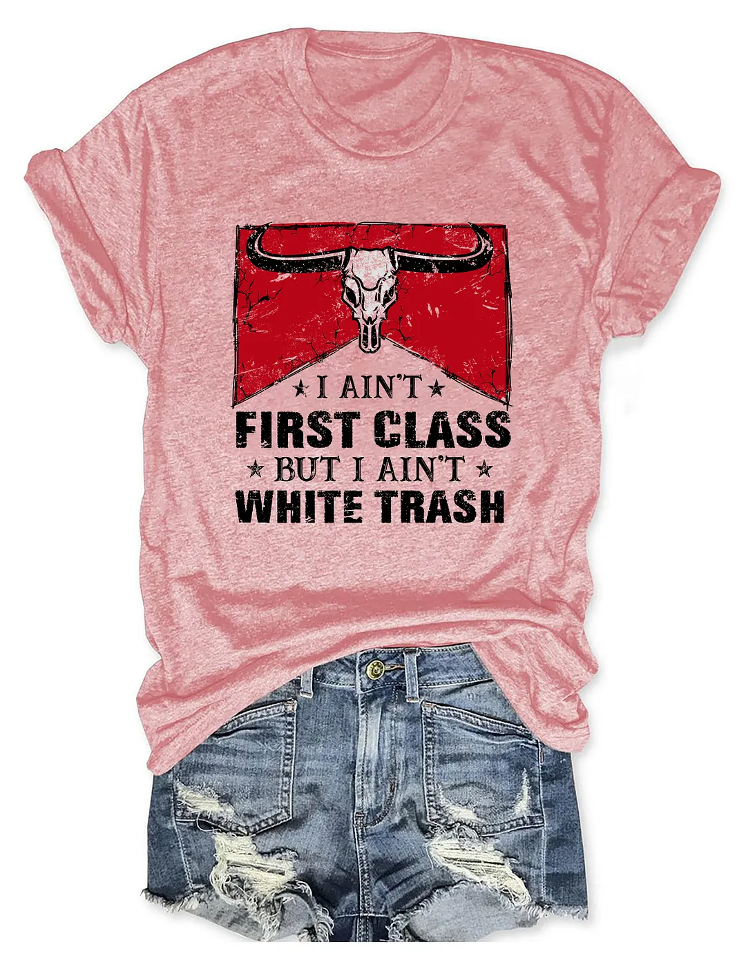 I Aint First Class T-shirt
