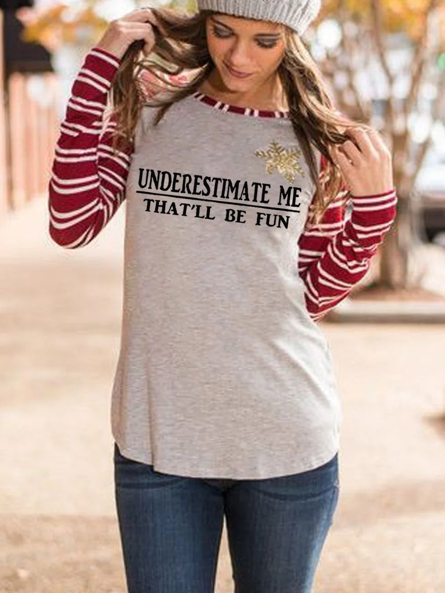 Underestimate Me That'll Be Fun Stripe T-shirt