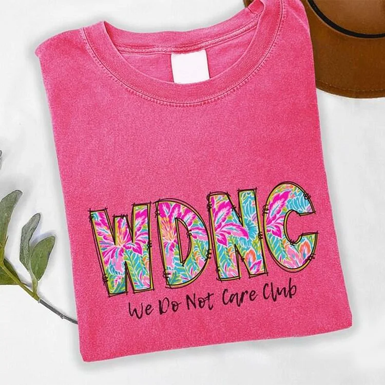 WDNC - We Do Not Care Club, Menopause Perimenopause Women, Comfort Colors T-Shirt, Sweatshirt, Hooide
