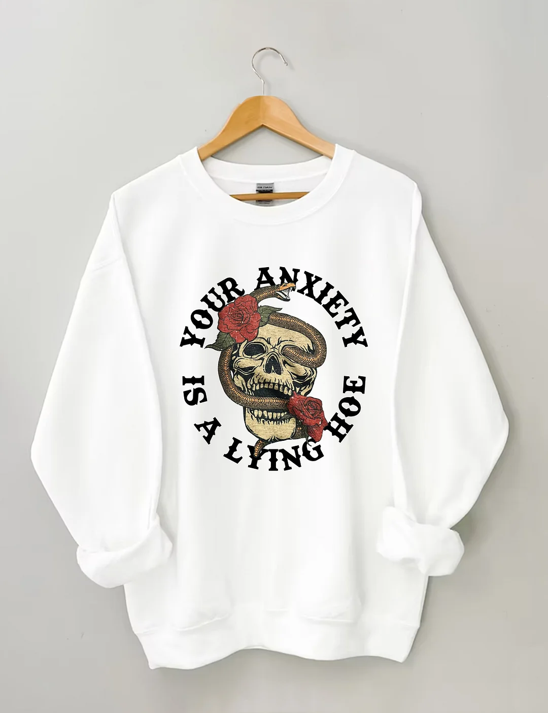 Your Anxiety Is A Lying Sweatshirt