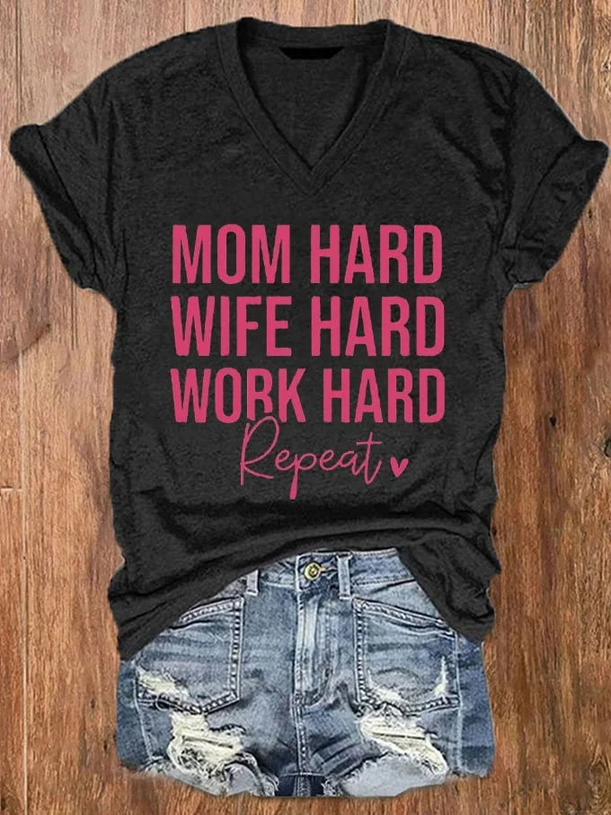Women's Mother's Day Mom Wife Work Hard Repeat Printed V-Neck T-Shirt socialshop