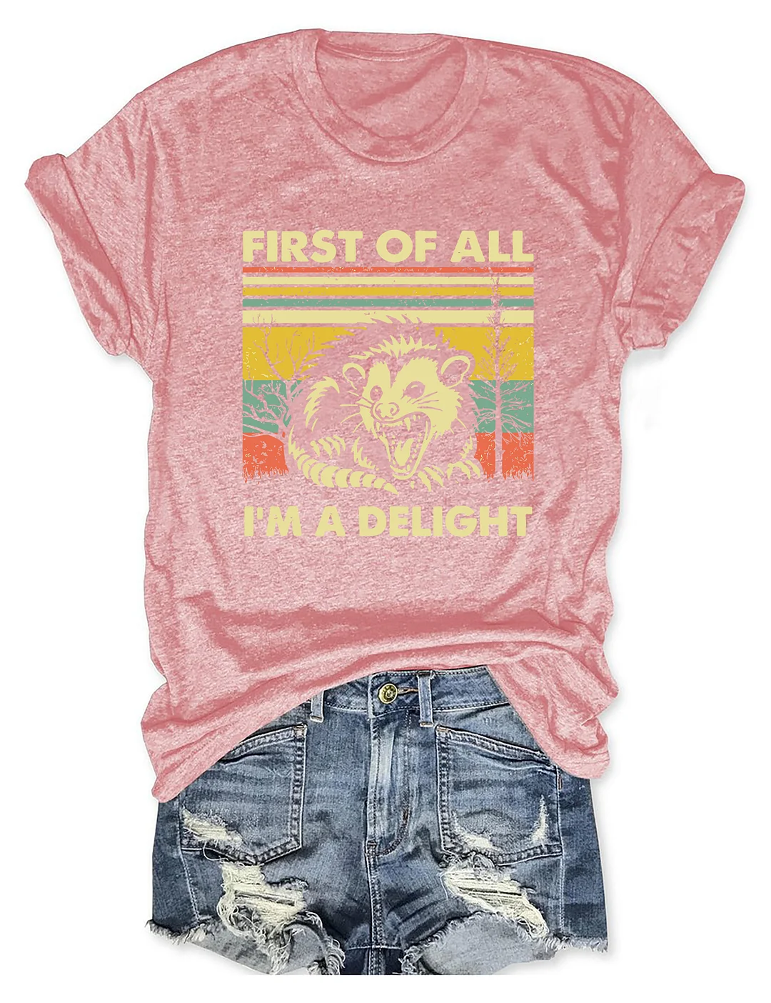First Of All I'm A Delight T-Shirt