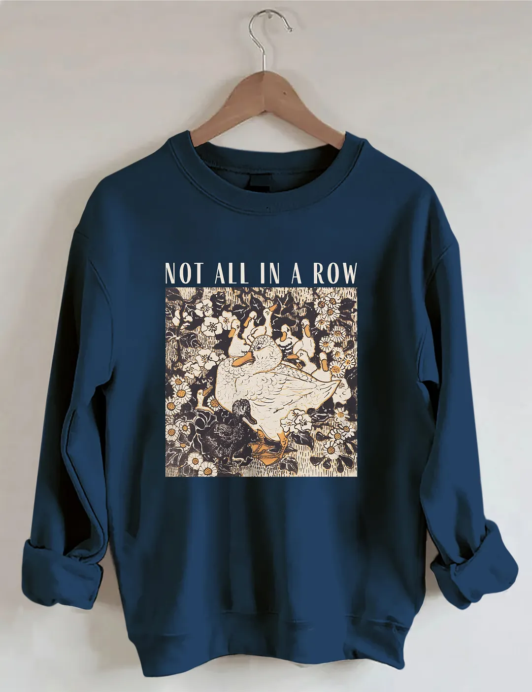 Ducks Not In A Row Sweatshirt
