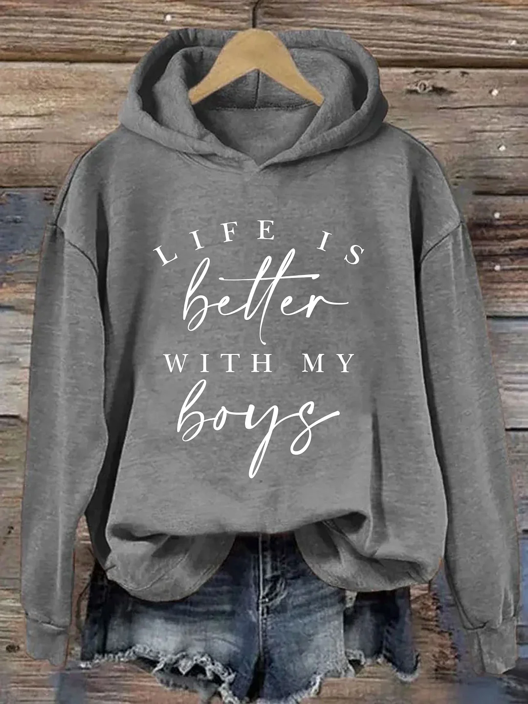 Life Is Better With My Boys Hoodie