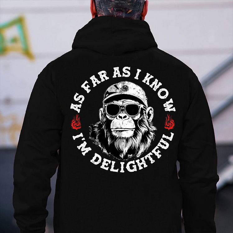 As Far As I Know I'm Delightful Hoodie