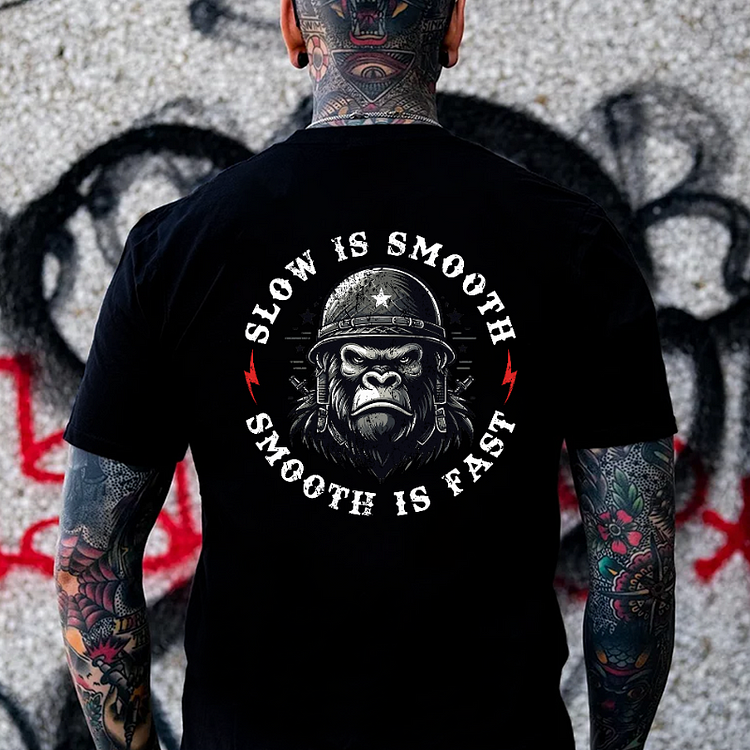 Comstylish Slow Is Smooth Smooth Is Fast T-Shirt