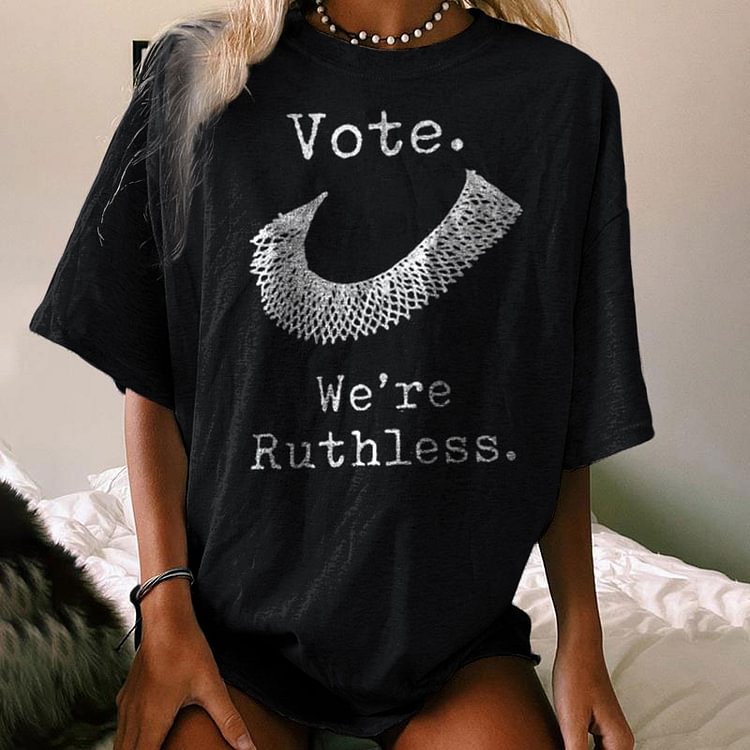 Vefave Vote We'Re Ruthless Short Sleeve T-Shirt