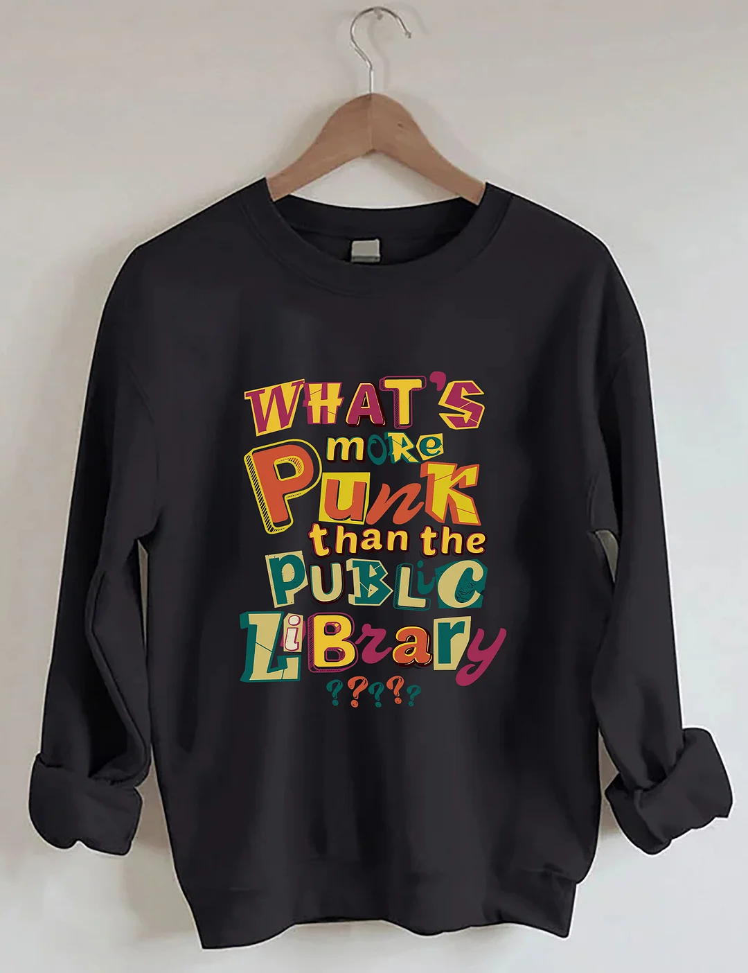 What&rsquo;s More Punk Than The Public Library Sweatshirt