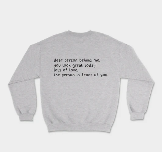 Dear Person Behind Me Crewneck