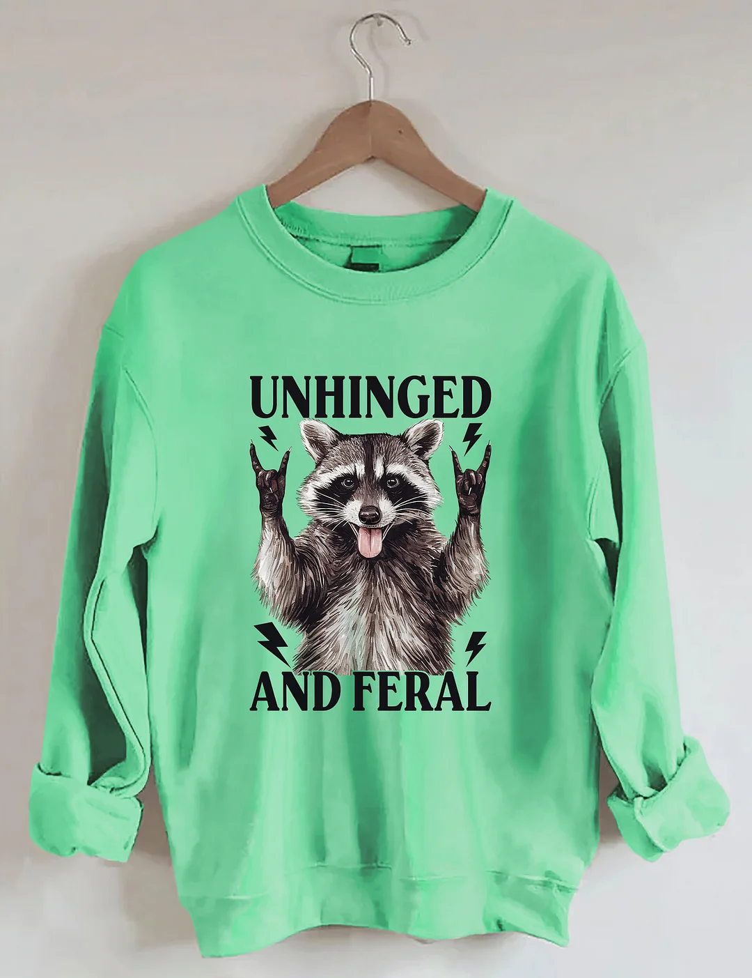 Unhinged And Feral Sweatshirt