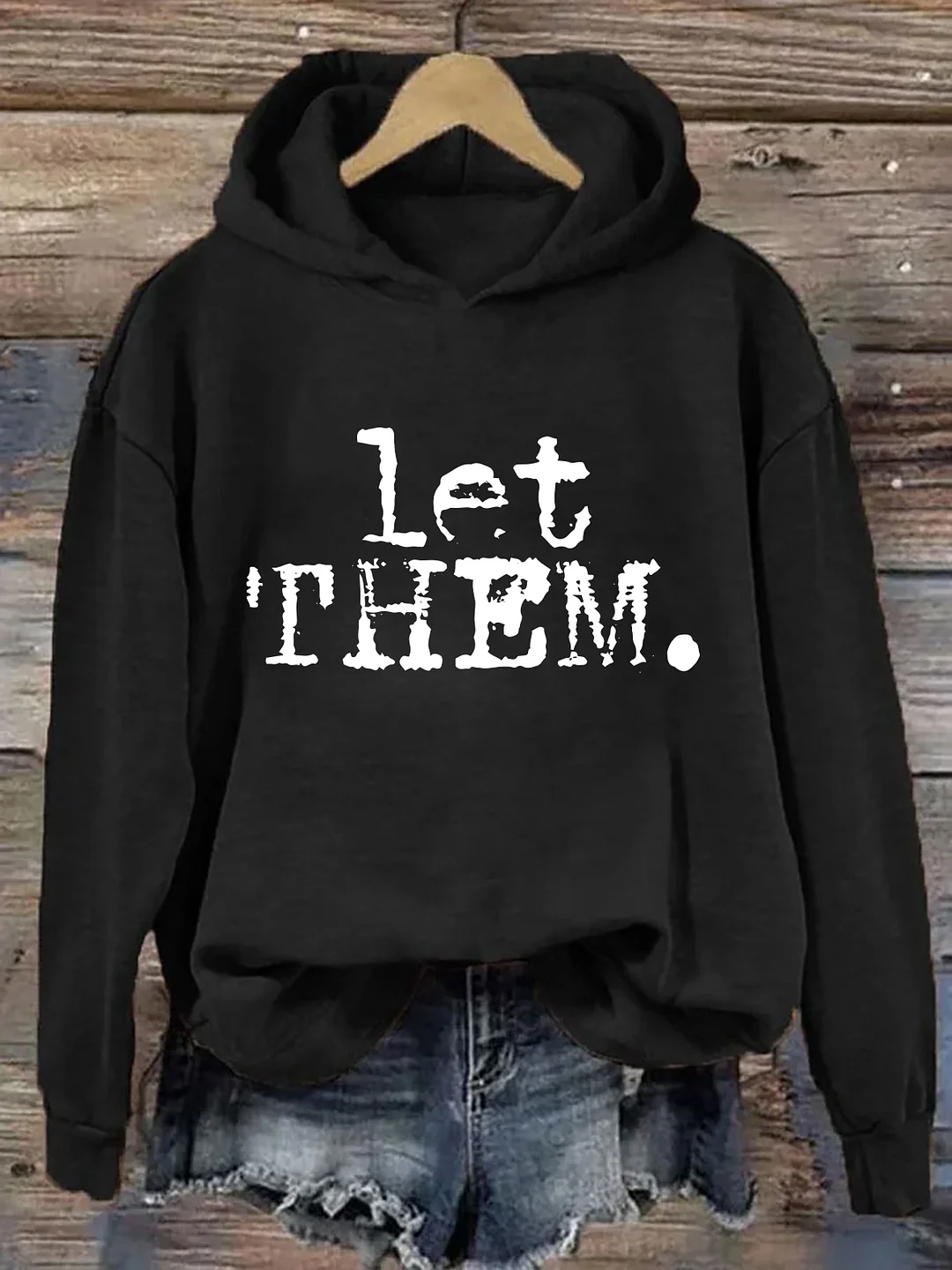  Let Them Typography Hoodie