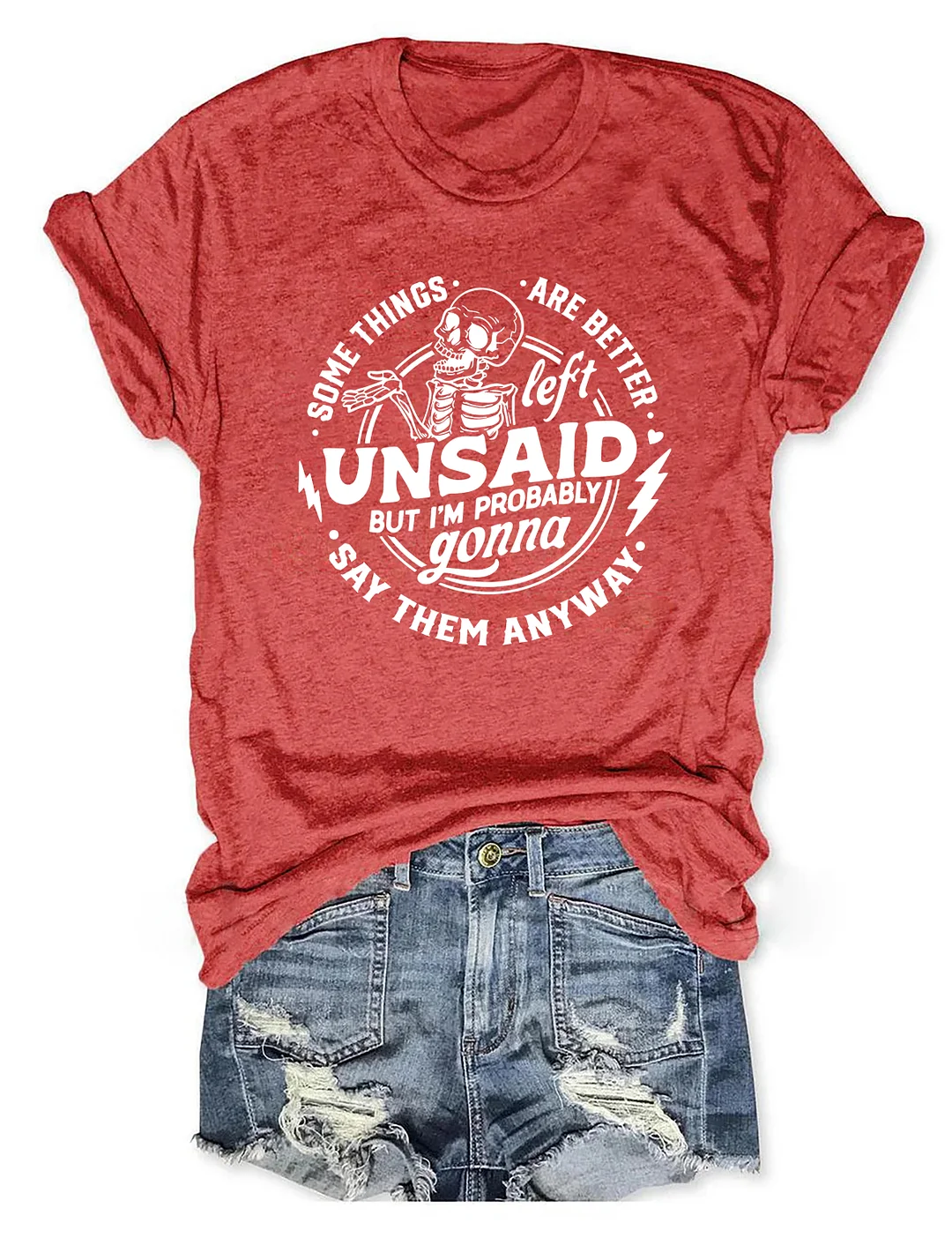 Some Things Are Better Left Unsaid T-shirt