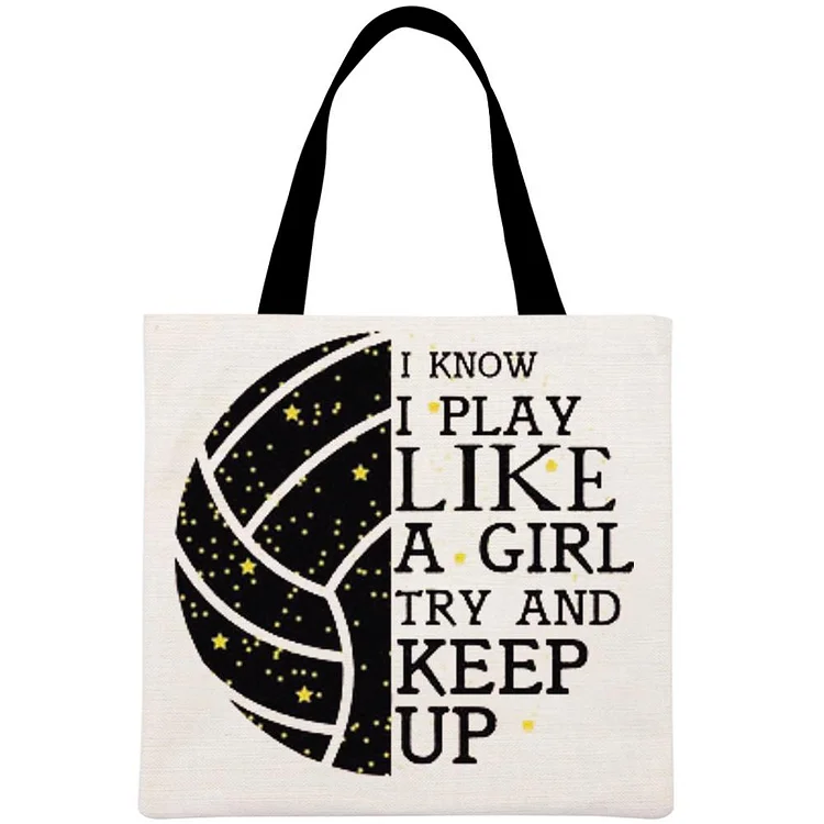 I Know I Play Like a Girl Try and Keep Up Volleyball? Printed Linen Bag-Annaletters