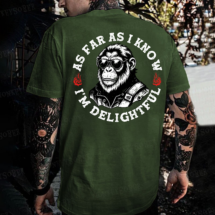 As Far As I Know I'm Delightful Monkey T-shirt