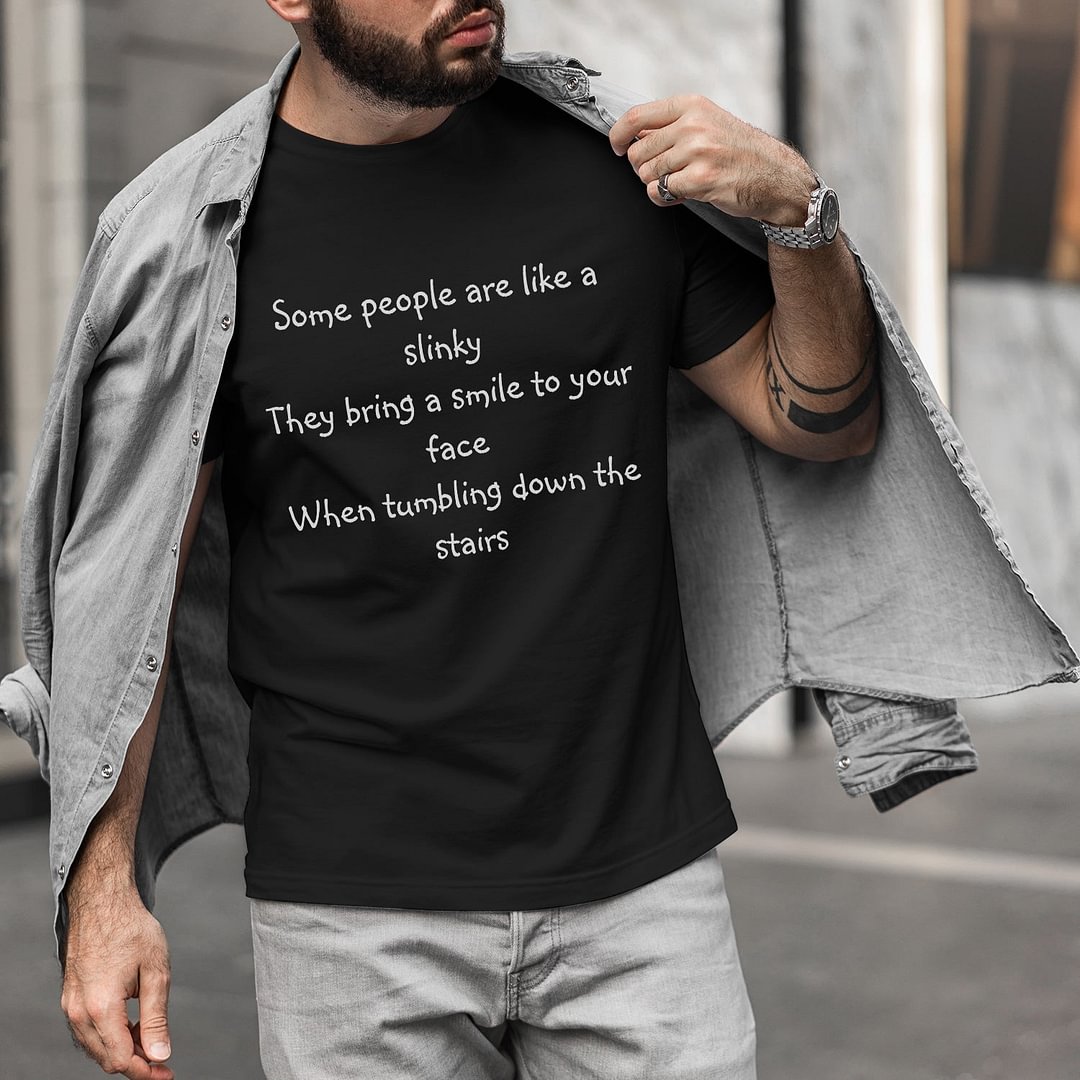 Some People Are Like Slinkies Mens Funny T'Shirt