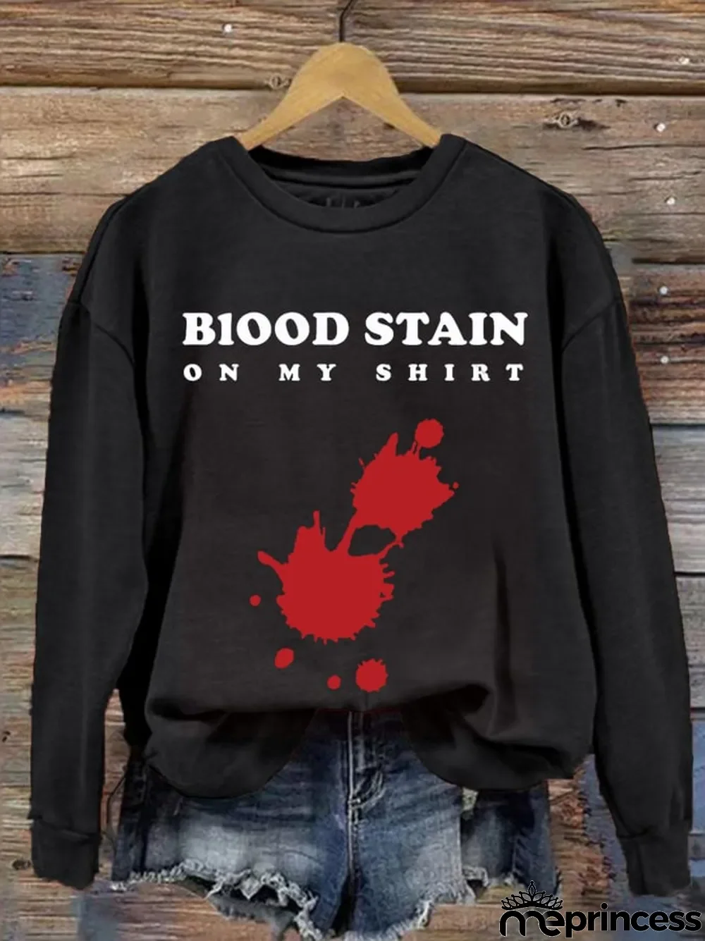Women's Halloween Blood Stain On My Shirt Printed Sweatshirt