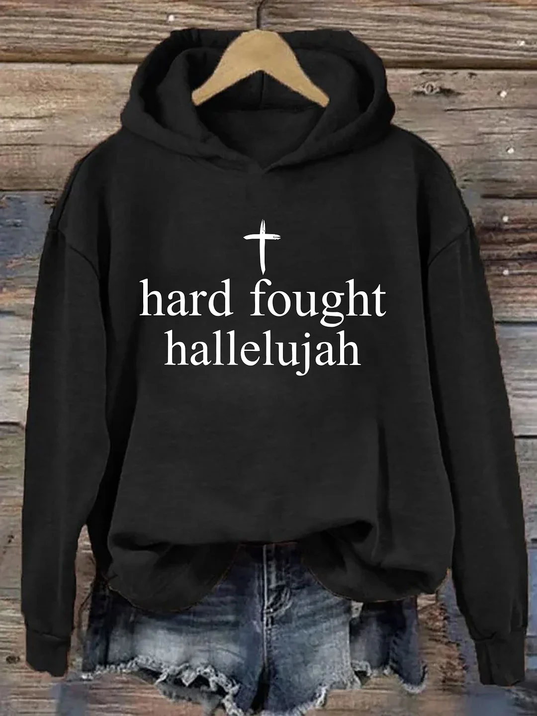 Hard Fought Hallelujah Hoodie