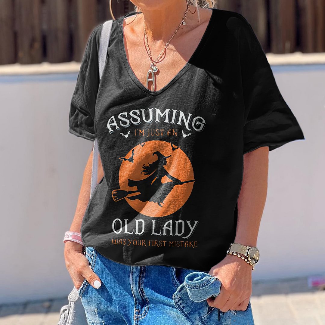Assuming I'm Just An Old Lady Was Your First Mistake Printed Women's T-shirt