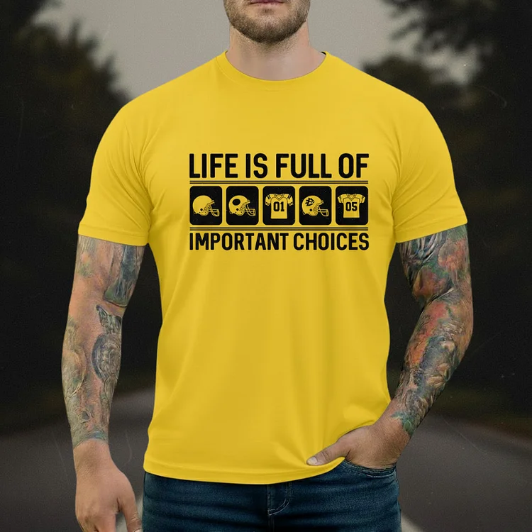 Life Is Full Of Important Choices Which Team T-shirt