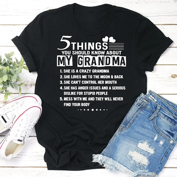 5 things you should know about my Grandma T-shirt Tee -03133-Annaletters