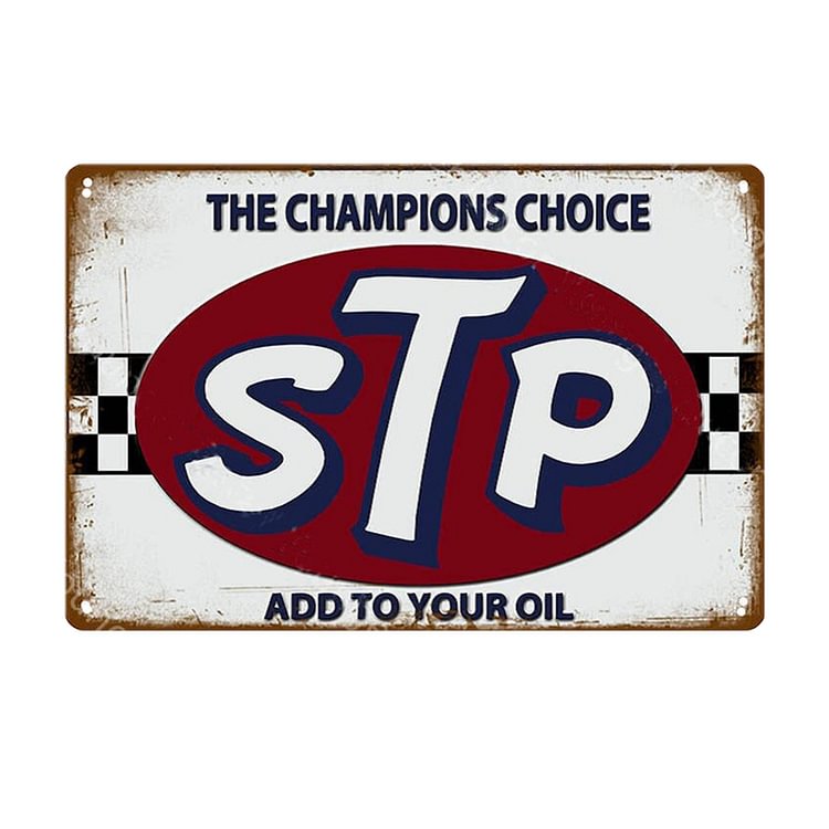 The Champions Choice STP - Add To Your Oil Vintage Tin Signs/Wooden Signs - 7.9x11.8in & 11.8x15.7in