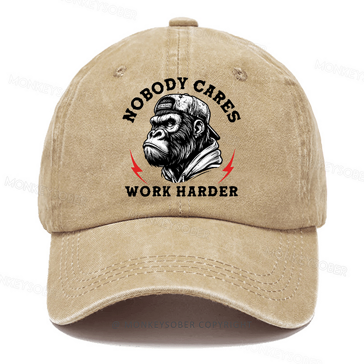 Personalized "Nobody Cares Work Harder" Custom Washed Baseball Caps