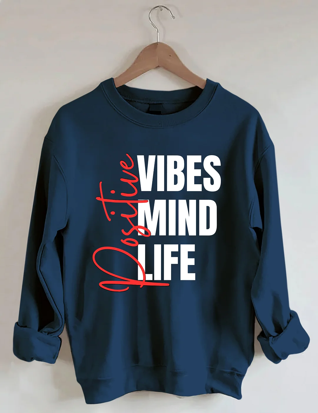 Positive Affirmations Life Mind Sweatshirt