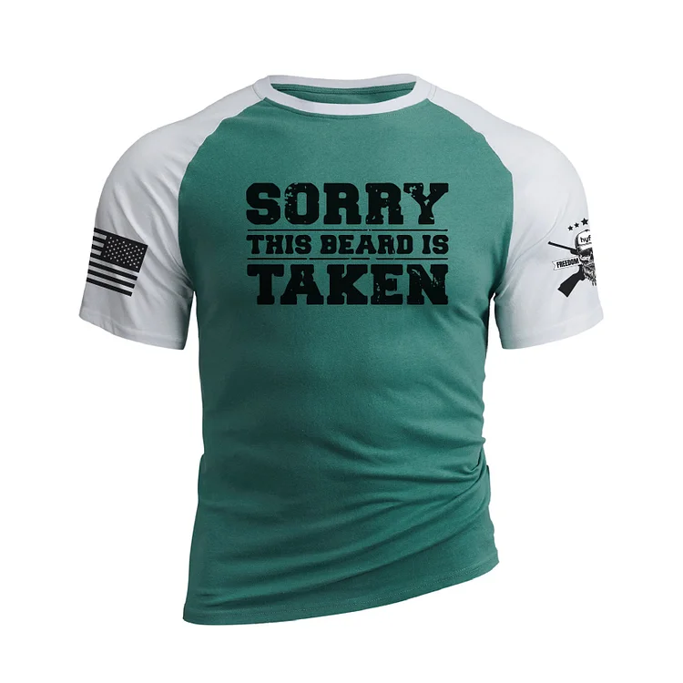 SORRY THIS BEARD IS TAKEN RAGLAN GRAPHIC TEE