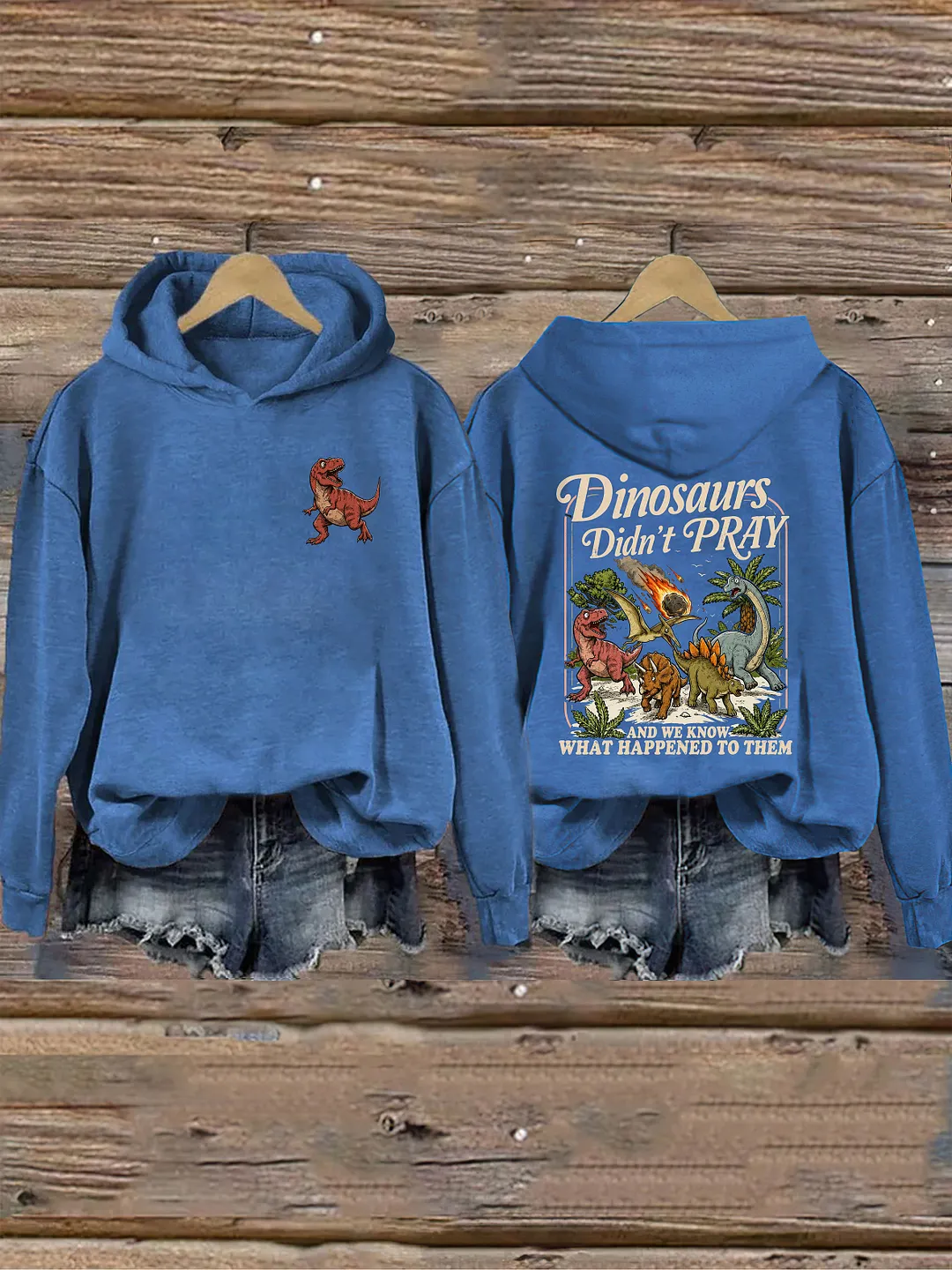 Dinosaurs Didn't Pray Funny Christian Hoodie