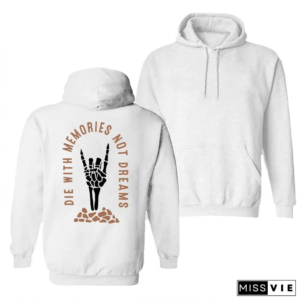 Men's Die With Memories Not Dreams Print Hoodie