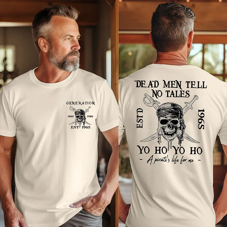 Dead Men Tell No Tales , Gen X  Custom Year Of Birth T shirt, Cotton Tee Shirt