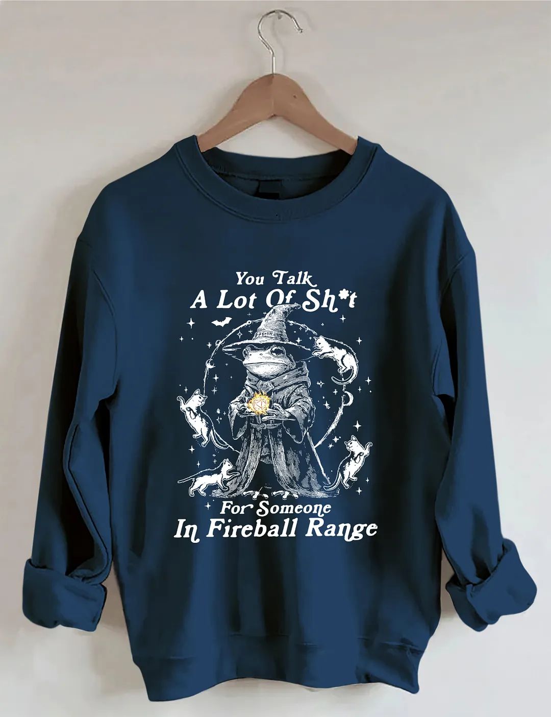 You Talk A Lot Of Sh*t For Someone In Fireball Range Sweatshirt